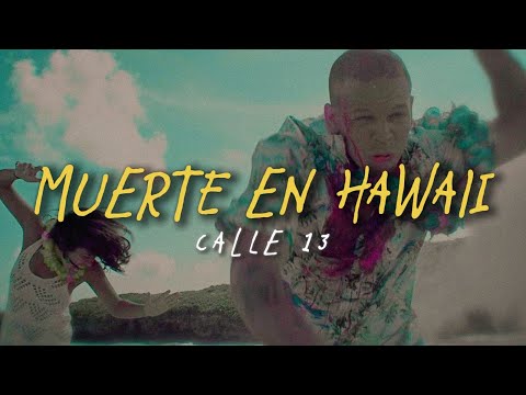 Calle 13 - Muerte En Hawaii (LETRA)