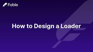How to Design a Loader