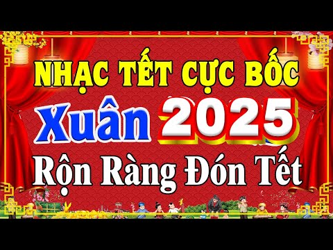 LK Disco Nhạc Xuân 2025 Remix CỰC BỐC & SÔI ĐỘNG - Nhạc Tết Remix Hay Nhất Mừng Xuân 2025