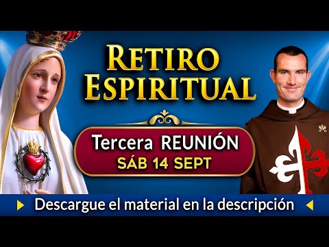 Retiro Espiritual 2024 (Tercera Reunión)