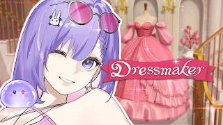 FINALLY MY FAVORITE KIND OF GAME! [DRESSMAKER]