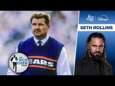 Why Mike Ditka’s Passing Hits Close to Home for Bears Fan Seth Rollins | The Rich Eisen Show