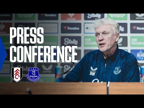 FULHAM v EVERTON | David Moyes' Premier League press conference