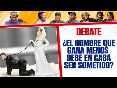 ¿El Hombre que GANA MENOS debe ser sometido en casa? - El Debate