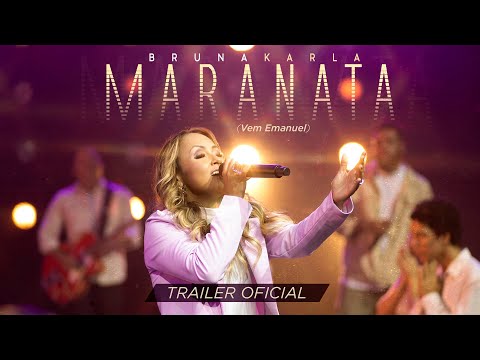 Bruna Karla - Maranata (Vem Emanuel) - Trailer Oficial