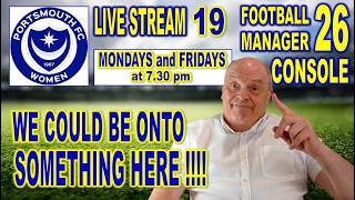 🔴🟡 FM26 CONSOLE 🟡 LIVE STREAM 19 - WE MAY BE ONTO SOMETHING HERE AT PORTSMOUTH LADIES in WSL1