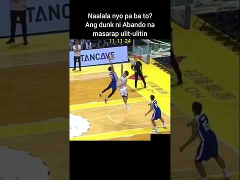 Ang dunk ni Rhenz Abando na masarap ulit-ulitin.