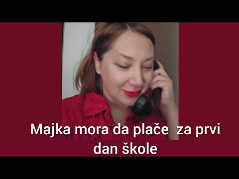 Majka mora da plače  za prvi dan škole