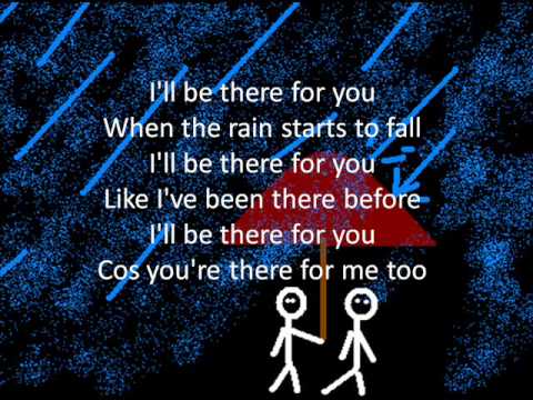 Ill Be There For You w Lyrics