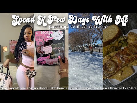 GETTING OUT OF A FUNK + NEW YEARS RESET + COOKING WITH SALOME + SNOWED IN + SELF CARE + VISION BOARD