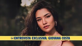 Giovana Costa - Entrevista Exclusiva