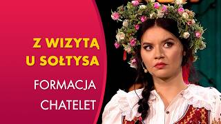 Z sołtysa na burmistrza, dzięki szwagrowi, który jest biskupem... I Formacja Chatelet