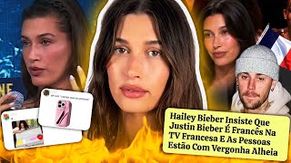 HAILEY BIEBER FALA QUE JUSTIN BIEBER É FRANCÊS E PASSA VERGONHA… DE NOVO