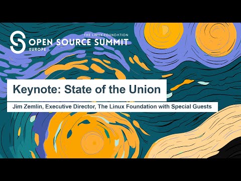 Keynote: State of the Union - Jim Zemlin, Executive Dir., The Linux Foundation with Special Guests