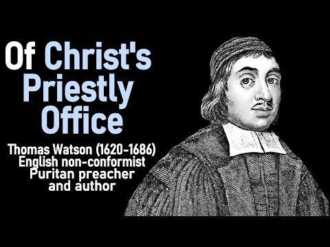 Of Christ's Priestly Office (from A Body of Practical Divinity) - Puritan Thomas Watson