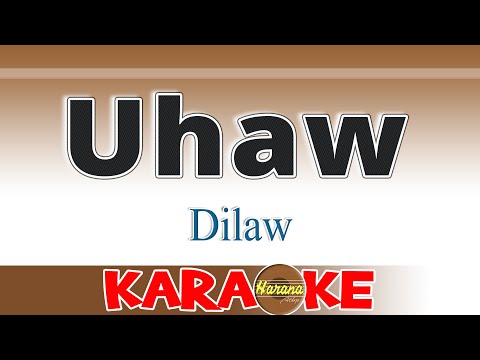 Uhaw (Karaoke) Dilaw