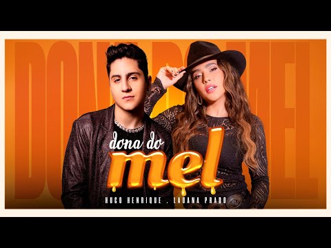 Dona Do Mel - Hugo Henrique e Lauana Prado