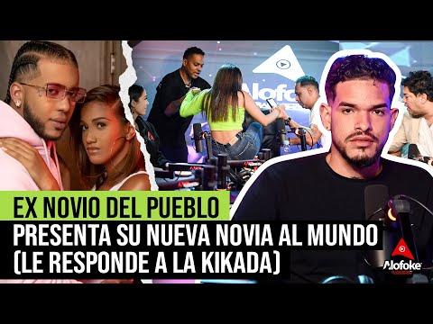 EX NOVIO DEL PUEBLO PRESENTA SU NUEVA NOVIA AL MUNDO (LE RESPONDE A LA KIKADA)