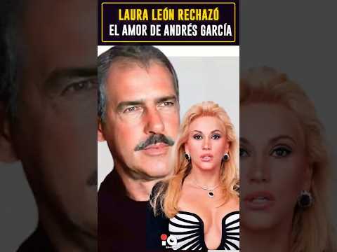 Laura León rechazó el amor de Andrés García