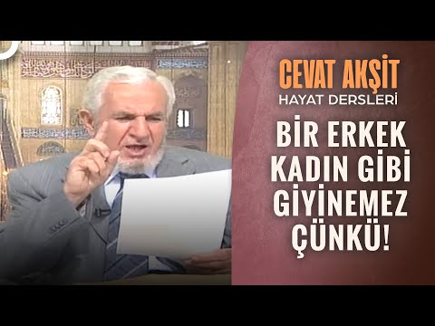 Kadın Erkek Kıyafeti Nasıl Olmalı? | @Cevat Akşit ile Hayat Dersleri 5. Bölüm