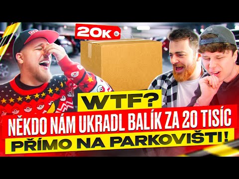 WTF? NĚKDO NÁM UKRADL BALÍK ZA 20 TISÍC PŘÍMO NA PARKOVIŠTI! - WEEK #447