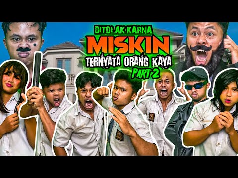 DITOLAK KARNA MISKIN TERNYATA ORANG KAYA PART 2