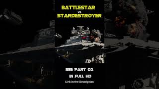 BattleStar versus Star Destroyer  part 02.