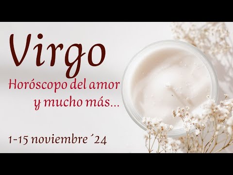 VIRGO🌹ES INCREÍBLE porque...🌹TE TOCA ELEGIR entre DOS PERSONAS🍀HORÓSCOPO AMOR 1-15 NOVIEMBRE ´24