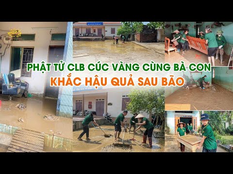 Phật tử CLB Cúc Vàng chung sức cùng bà con vùng lũ khắc phục hậu quả sau bão Yagi