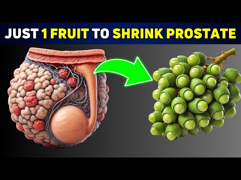 Just 1 fruit to SHRINK an Enlarged Prostate