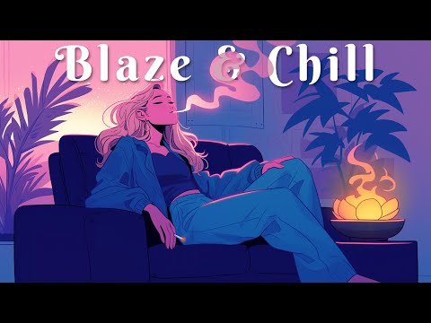 Blaze & Chill | Lofi Beats for a Perfect Sesh 💨