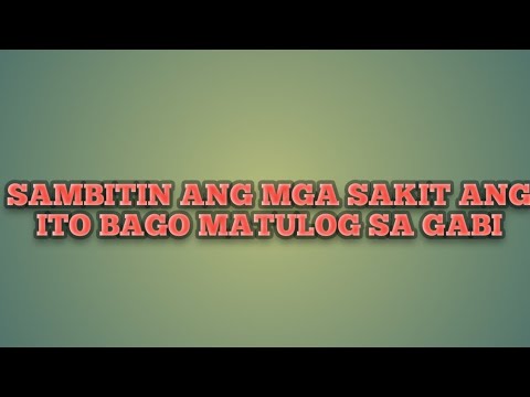 SAMBITIN MO ITO NG TATLONG BESIS BAGO KA MATULOG SA GABI