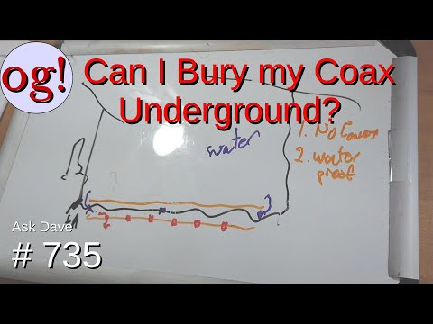 Can I Bury my Coax Underground? (#735)