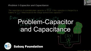 Problem 1-Capacitor and Capacitance