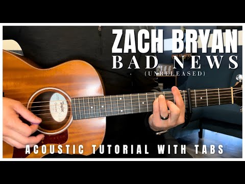 Bad News (Unreleased) Zach Bryan Guitar Lesson with Tabs