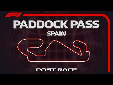 F1 Paddock Pass: Post-Race At The 2019 Spanish Grand Prix