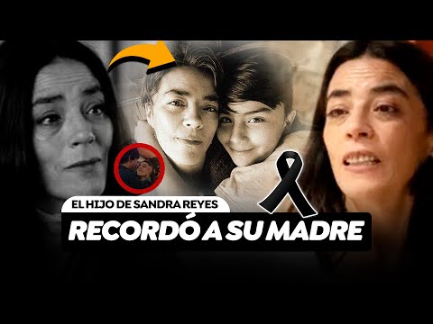 Sandra Reyes: El Hijo De La Actriz Revivió Los Recuerdos De Su Madre Con Este Conmovedor Mensaje