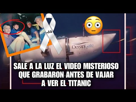 SALE A LA LUZ EL ÚLTIMO VIDEO DE LOS TRIPULANTES DEL SUBMARINO ANTES DE BAJAR A VER EL TITANIC