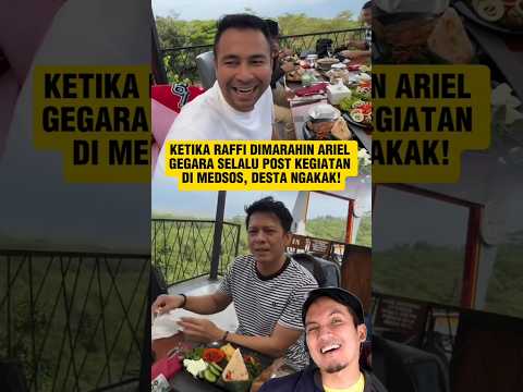 KETIKA RAFFI DIMARAHIAN ARIEL GEGARA INI? DESTA FULL NGAKAK! #ariel #raffiahmad #desta