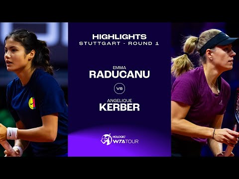 Emma Raducanu vs. Angelique Kerber | 2024 Stuttgart Round 1 | WTA Match Highlights