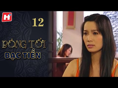 Bóng Tối Bạc Tiền - Tập 12 | HTV Phim Tình Cảm Việt Nam