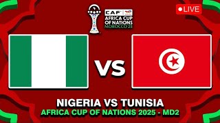 [LIVE] NIGERIA VS TUNISIA AFRICA CUP OF NATIONS AFCON 2025 Full Match Coverage & Highlights
