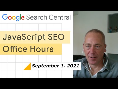 JavaScript SEO Q&A September 1st, 2021