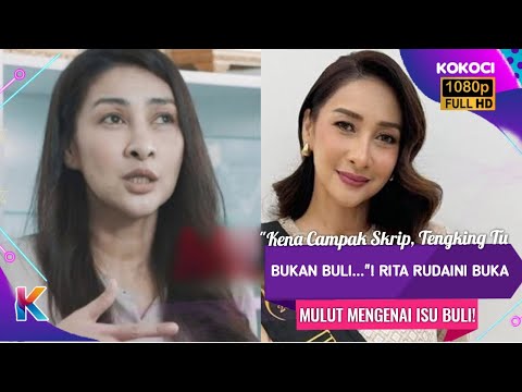 "Kena Campak Skrip, Tengking Tu Bukan Buli..."! Rita Rudaini Buka Mulut Mengenai Isu Buli!