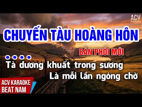 KARAOKE | Chuyến Tàu Hoàng Hôn – Bản Phối Mới  | Beat Tone Nam