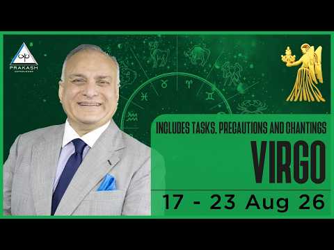 Virgo Weekly Horoscope From 17th August 2026 | Enjoy Travel Gains Amid Strenuous Complications 💰