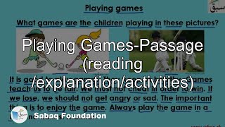 Playing Games-Passage (reading /explanation/activities)
