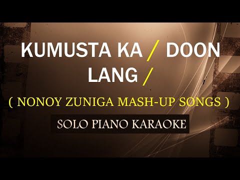 KUMUSTA KA / DOON LANG  ( NONOY ZUNIGA MASH-UP SONGS )