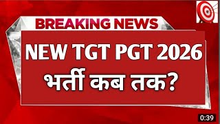 TGT PGT NEW NOTIFICATION 2026