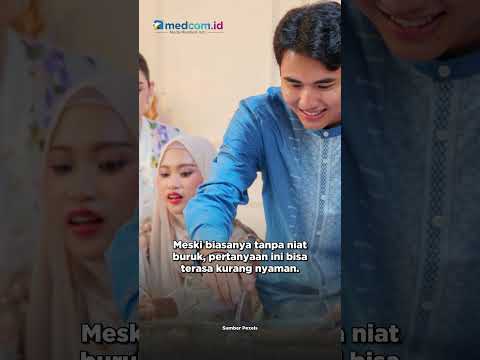 ANTI CANGGUNG! HADAPI PERTANYAAN ‘KAPAN NIKAH?’ SAAT LEBARAN